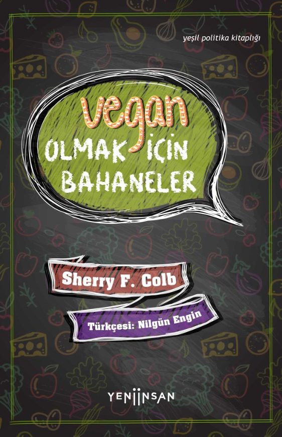 Sherry F. Colb’un “Vegan Olmak İçin Bahaneler” adlı kitabı çıktı